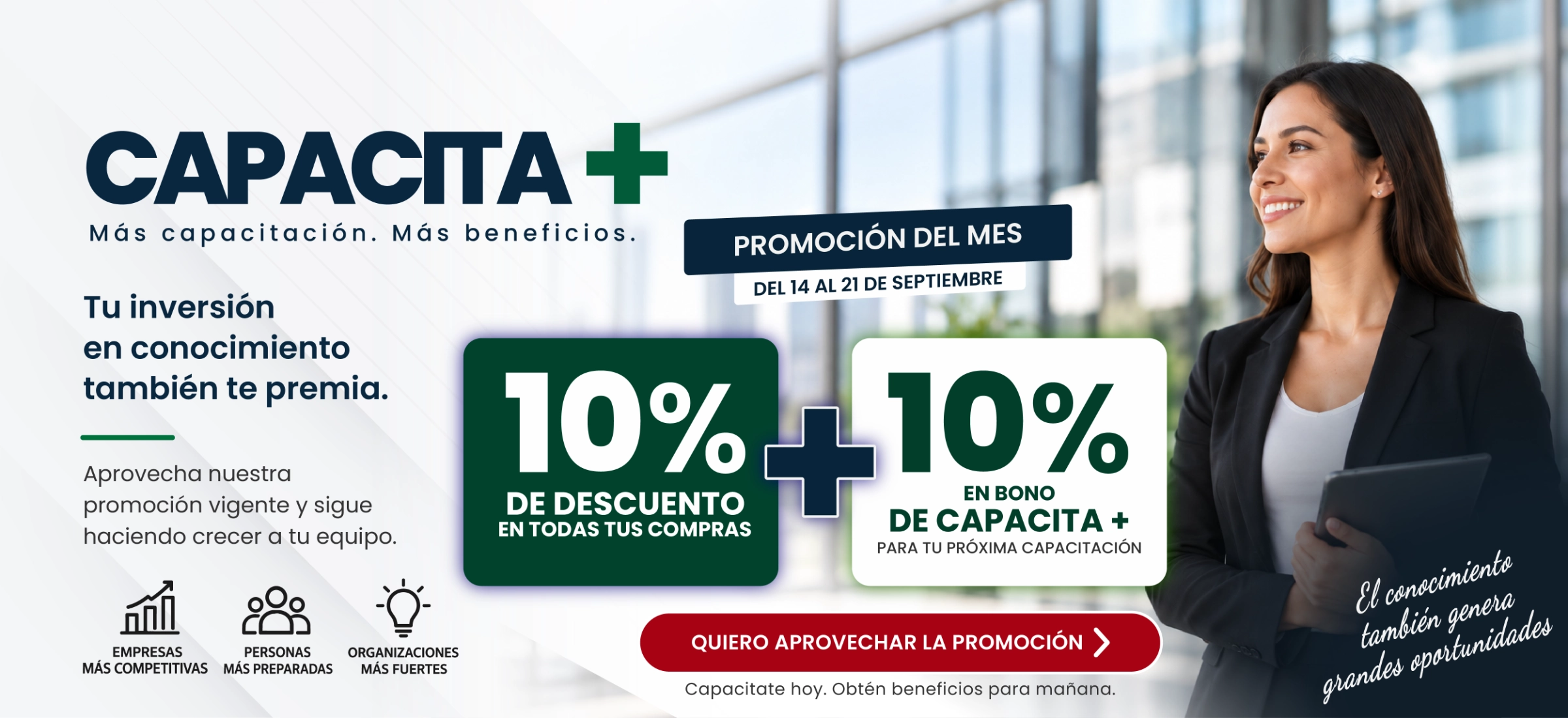 CAPACITA+ — 10% de descuento en todas tus compras y 10% en Bono CAPACITA+ para tu próxima capacitación. Del 14 al 21 de septiembre.